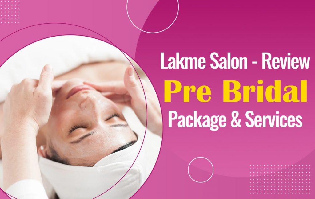 Lakme pre bridal package details