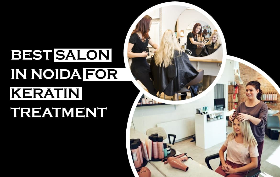 Best Salon for hair keratin