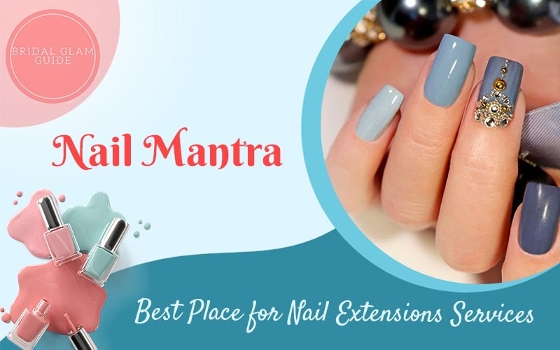 Nail Mantra Best Place for Nail Extensions Services
